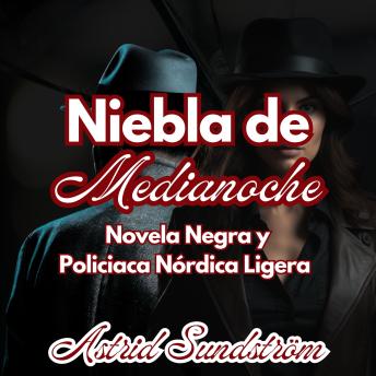 Niebla de Medianoche: Novela Negra y Policiaca Nórdica Ligera