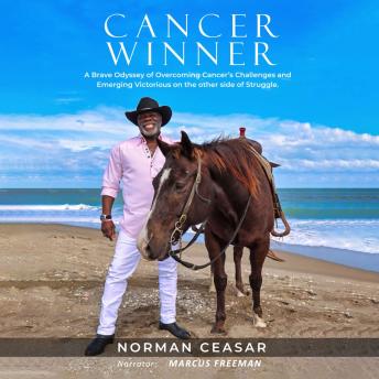 Cancer Winner: A Brave Odyssey of Overcoming Cancer’s Challenges and Emerging Victorious on the Other Side of Struggle.