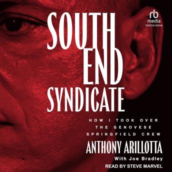 South End Syndicate: How I Took Over the Genovese Springfield Crew