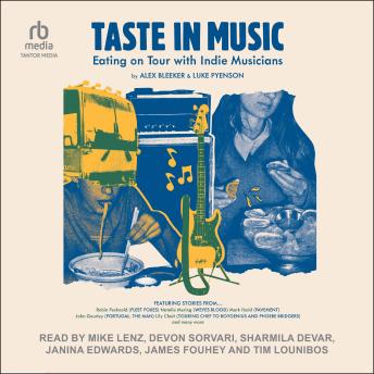 Taste in Music: Eating on Tour with Indie Musicians