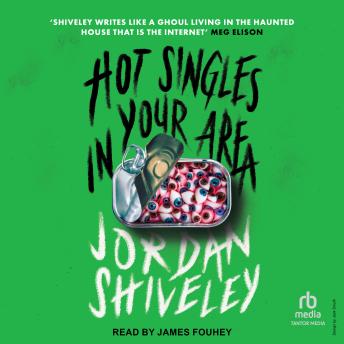 Hot Singles in Your Area: A Novel