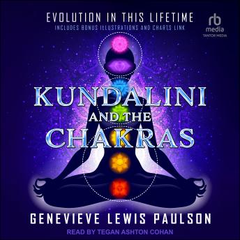 Kundalini & the Chakras: Evolution in this Lifetime