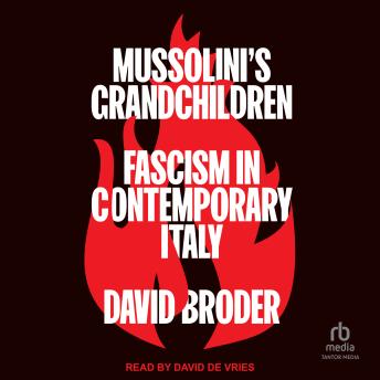 Mussolini's Grandchildren: Fascism in Contemporary Italy