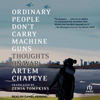 Ordinary People Don't Carry Machine Guns: Thoughts on War