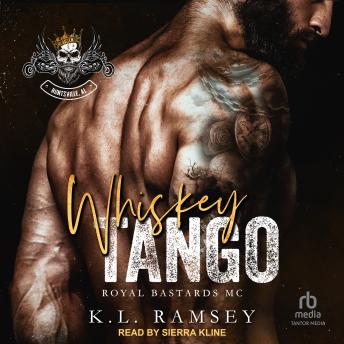 Whiskey Tango: Royal Bastards MC: Huntsville Chapter