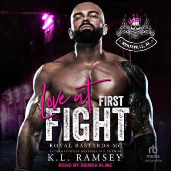 Love at First Fight: Royal Bastards MC: Huntsville Chapter