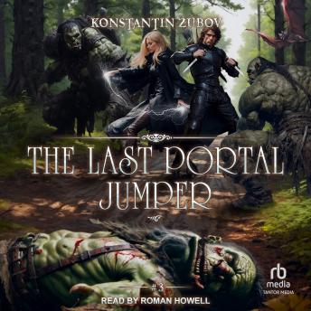 The Last Portal Jumper: Book 3: A LitRPG Progression Fantasy Series
