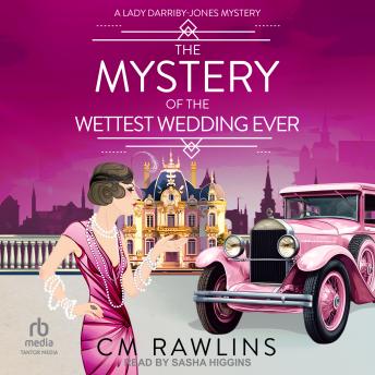 The Mystery of the Wettest Wedding EverThe Mystery of the Wettest Wedding Ever (Authored by CM Rawlins) episode artwork