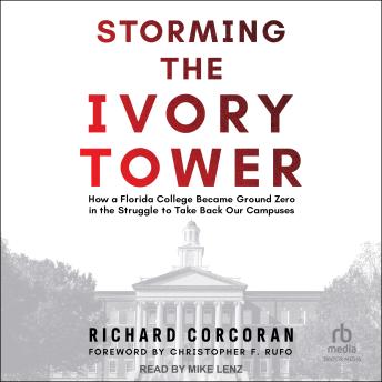 Storming the Ivory Tower: How a Florida College Became Ground Zero in the Struggle to Take Back Our Campuses