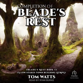 Completion of Blade's Rest