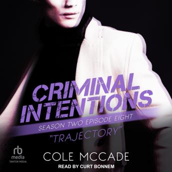 Criminal Intentions: Season Two, Episode Eight: Trajectory
