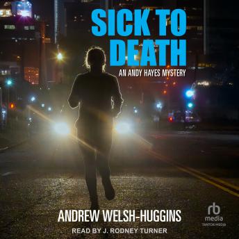 Sick to Death: An Andy Hayes Mystery