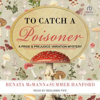 To Catch a Poisoner: A Pride and Prejudice Variation Mystery