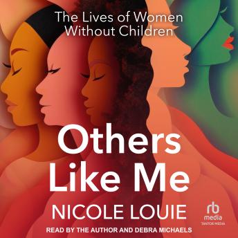 Others Like Me: The Lives of Women Without Children