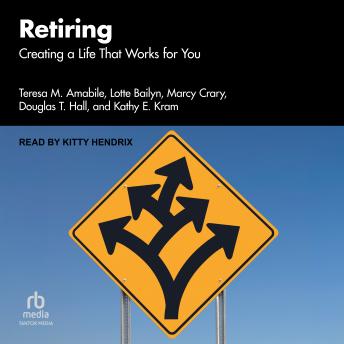 Retiring: Creating a Life That Works for You