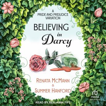 Believing in Darcy: A Pride and Prejudice Variation