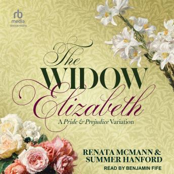 The Widow Elizabeth: A Pride and Prejudice Variation