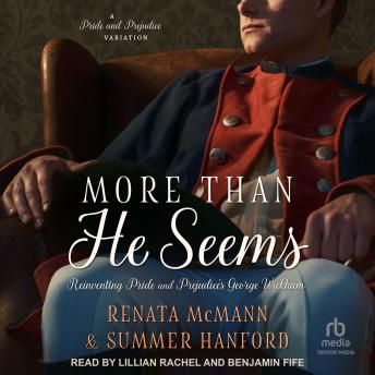 More Than He Seems: A Pride and Prejudice Variation