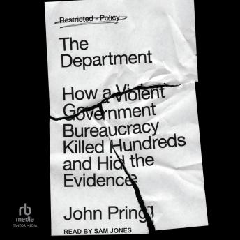 Listen Free to Department: How a Violent Government Bureaucracy Killed