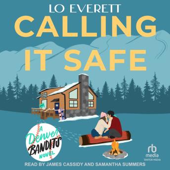 Calling it Safe: A Denver Bandits Novel