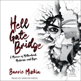 Hell Gate Bridge: A Memoir Cover