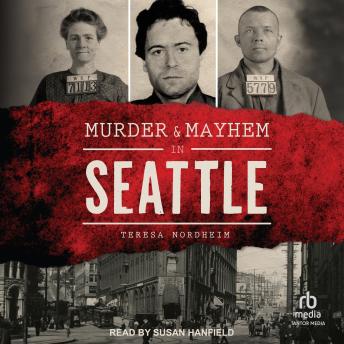 Murder & Mayhem in Seattle - Teresa Nordheim