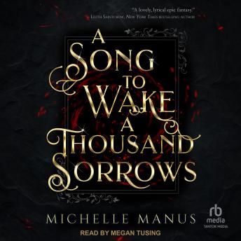 A Song to Wake a Thousand Sorrows