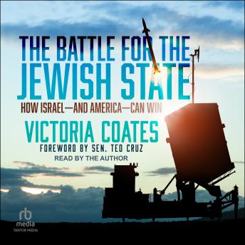 The Battle For The Jewish State: How Israel―And America―Can Win