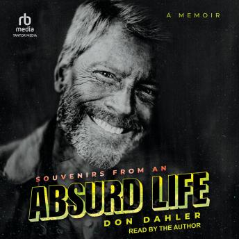 Souvenirs from an Absurd Life: A Memoir