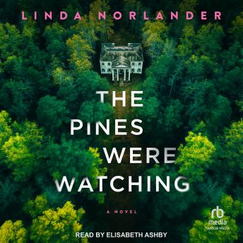 The Pines Were Watching