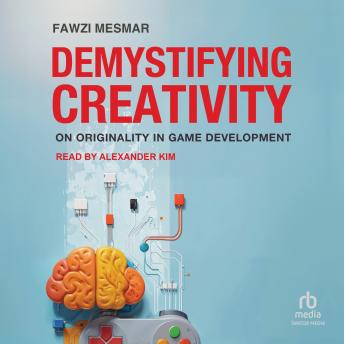 Demystifying Creativity: On Originality in Game Development