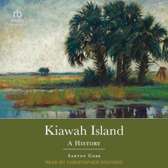 Kiawah Island: A History