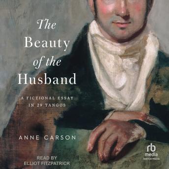 The Beauty of the Husband: A Fictional Essay in 29 Tangos