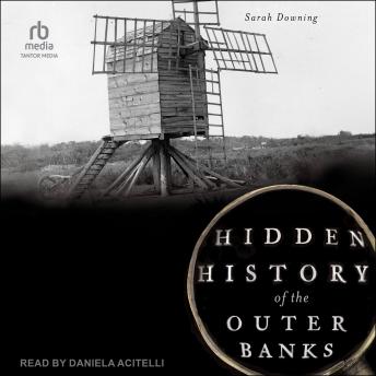 Hidden History of the Outer Banks