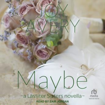 Maybe