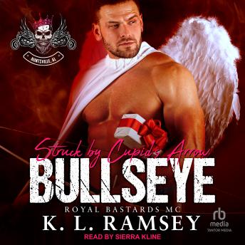 Bullseye: Struck by Cupid’s Arrow: Royal Bastards MC: Huntsville Chapter