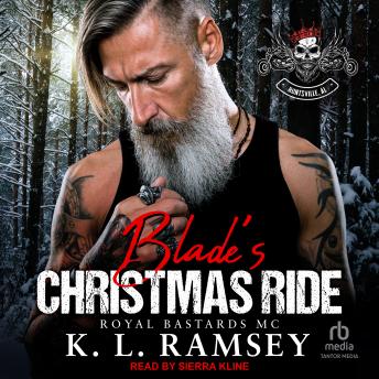 Blade's Christmas Ride: Royal Bastards MC: Huntsville Chapter
