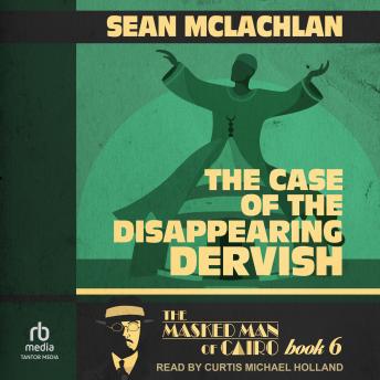 The Case of the Disappearing Dervish
