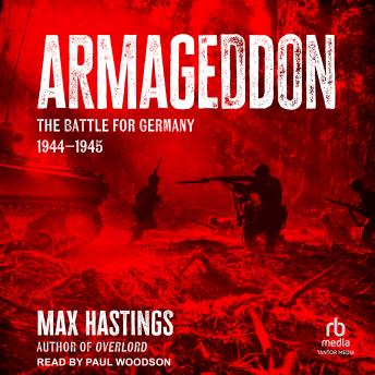 Armageddon: The Battle for Germany 1944-45