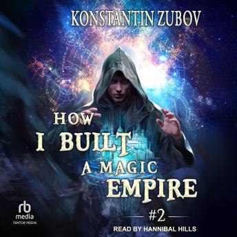 How I Built a Magic Empire: Book 2