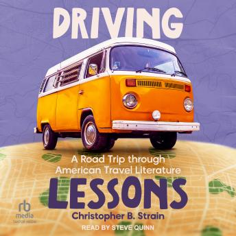Driving Lessons: A Road Trip through American Travel Literature