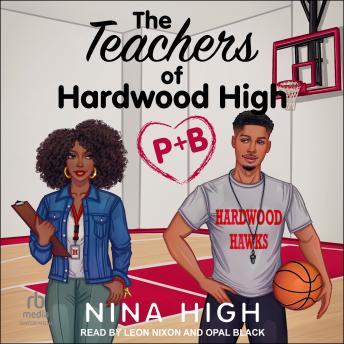 P + B: The Teachers of Hardwood High