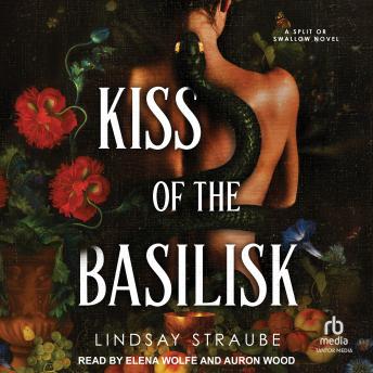 Listen Free to Kiss of the Basilisk by Lindsay Straube with a Free Trial.