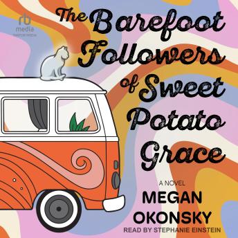The Barefoot Followers of Sweet Potato Grace: A Novel
