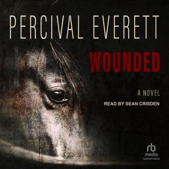 Wounded: A Novel