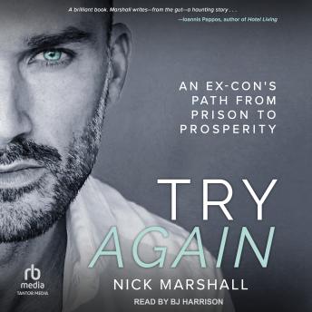 Try Again: An Ex-Con’s Path from Prison to Prosperity
