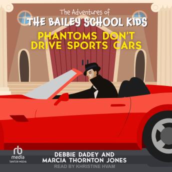 Phantoms Don't Drive Sports Cars