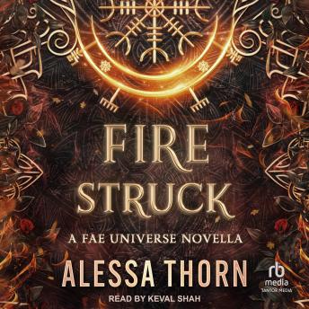 Fire Struck: A Fae Universe Novella