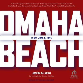 Omaha Beach: D-Day, June 6, 1944