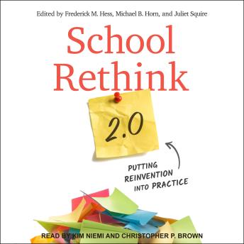 School Rethink 2.0: Putting Reinvention into Practice